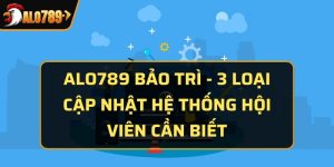 Alo789 bảo trì