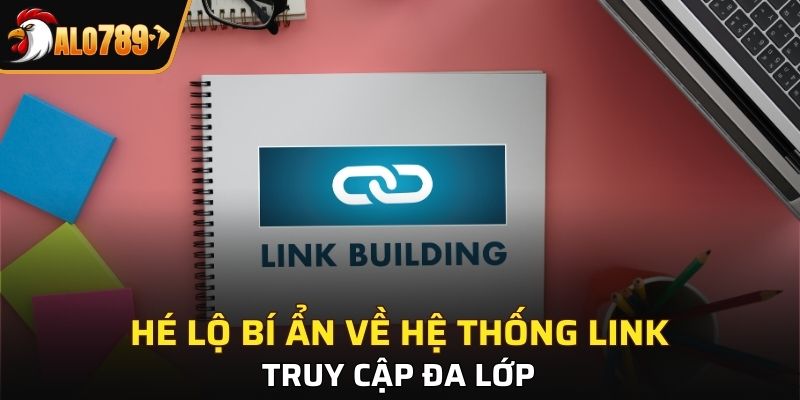 Bí mật đằng sau hệ thống link đa tầng