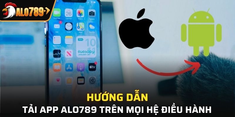 Các bước download ứng dụng nhà cái về iOS và Android