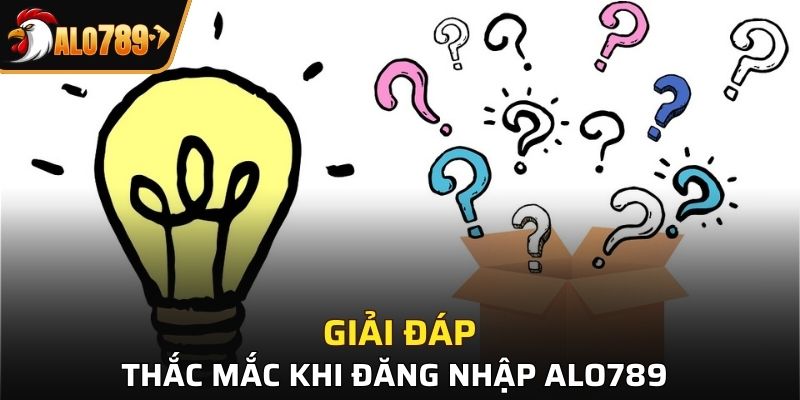 Tổng hợp cầu hỏi và câu trả lời đăng nhập tài khoản