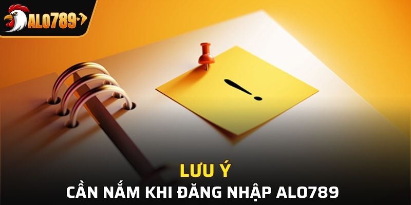 Những lưu ý cần nắm khi đăng nhập vào tài khoản nhà cái