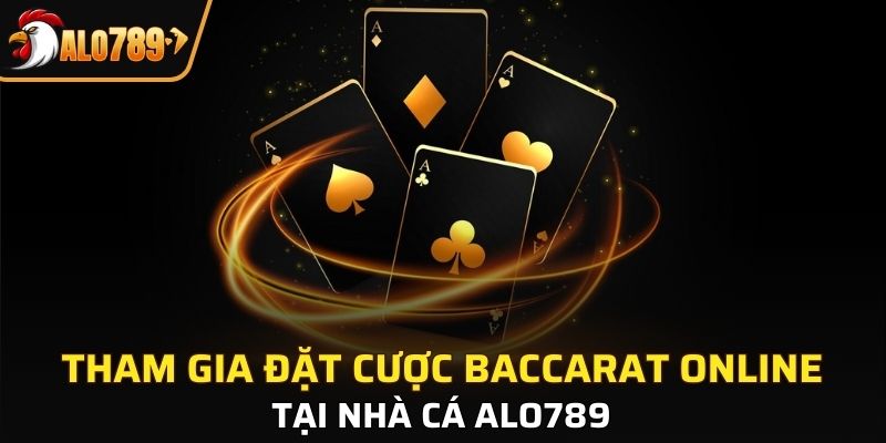 Tham gia đặt cược baccarat online tại ALO789